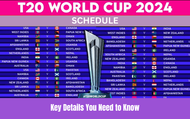 T20 WORLD CUP 2024 SCHEDULE